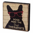 [10084056] DMB - CANDYM DOGS MAKE THE BEST THERAPISTS BLOCK SIGN