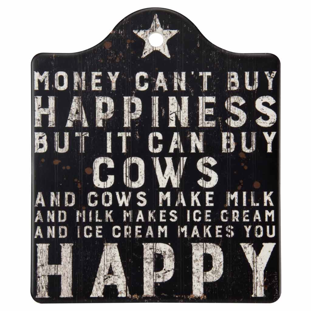 DMB - CANDYM MONEY CAN'T BUY HAPPINESS BUT IT CAN BUY COWS... TRIVET